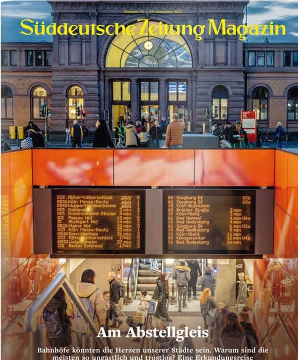 Süddeutsche Zeitung Magazin Deutschland 2025-51 Deutsche Bahnhöfe Stadtinfrastruktur Bahnhofsarchitektur