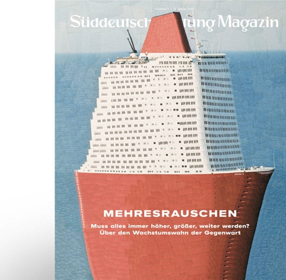 Süddeutsche Zeitung Magazin Deutschland 2025-05 Kreuzfahrtschiffe Wachstumswahn Konsumkritik