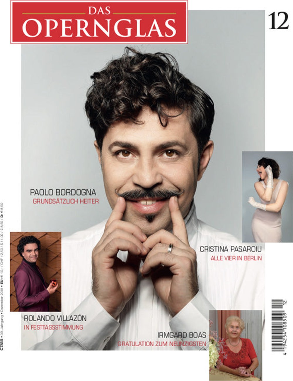 Das Opernglas Magazin Deutschland 2018-12 Paolo Bordogna Cristina Pasaroiu Rolando Villazón Irmgard Boas