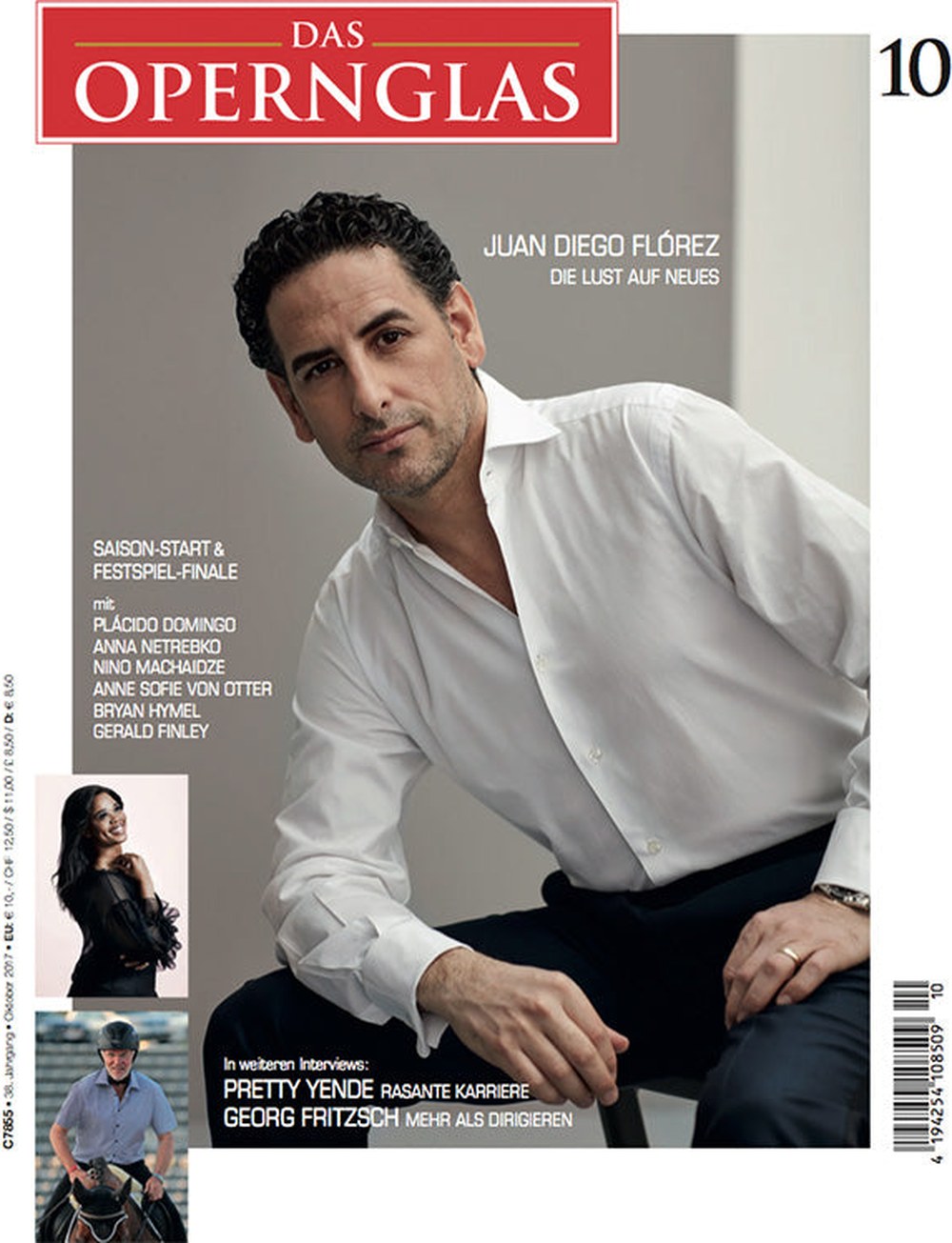 Das Opernglas Magazin Deutschland 2017-10 Juan Diego Flórez Pretty Yende Georg Fritzsch Plácido Domingo Anna Netrebko