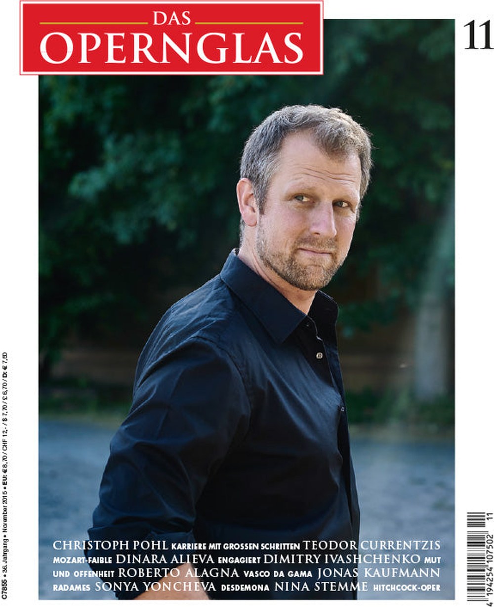 Das Opernglas Magazin Deutschland 2015-11 Christoph Pohl Teodor Currentzis Dinara Alieva Dimitry Ivashchenko Roberto Alagna