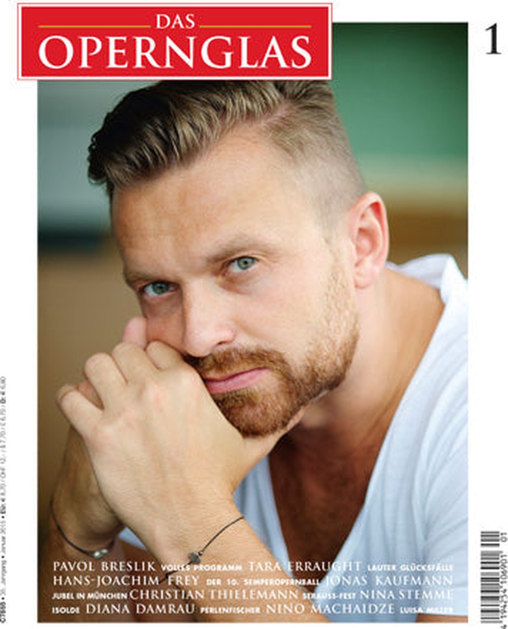 Das Opernglas Magazin Deutschland 2015-01 Pavol Breslik Tara Erraught Hans-Joachim Frey Jonas Kaufmann Christian Thielemann