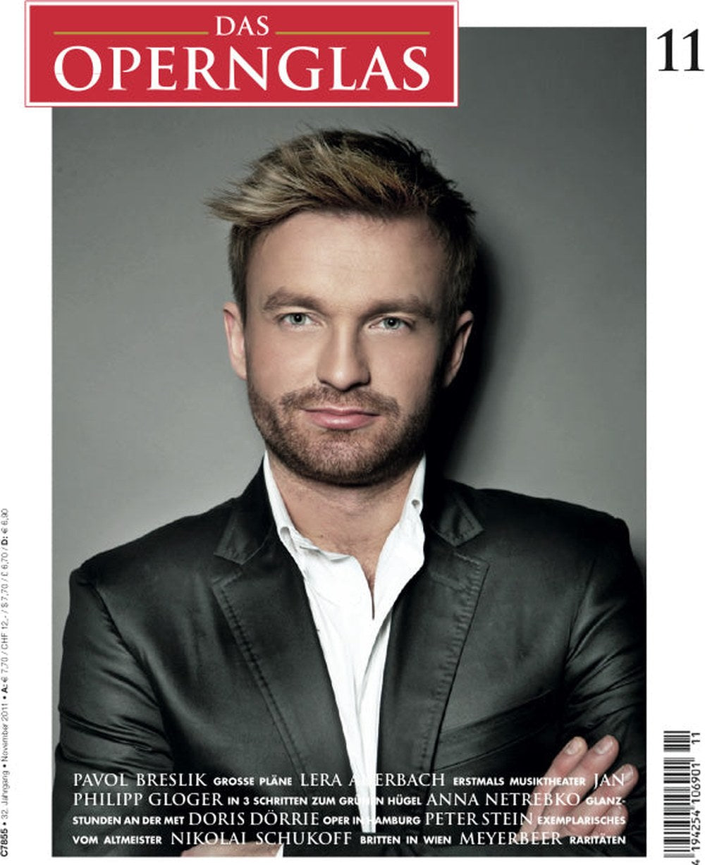 Das Opernglas Magazin Deutschland 2011-11 Pavol Breslik Lera Auerbach Jan Philipp Gloger Anna Netrebko Doris Dörrie