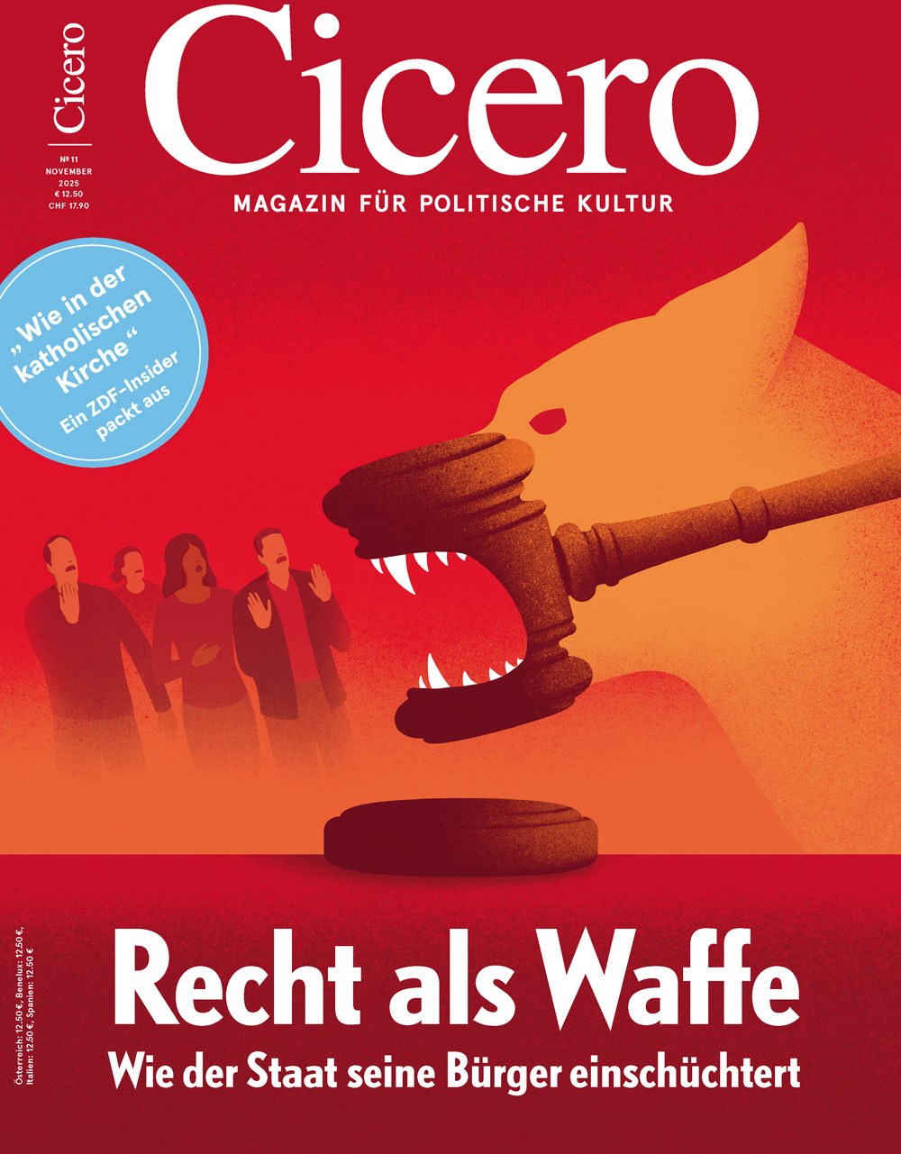 Cicero Magazin Deutschland 2025-11 Rechtsstaat Als Waffe Staatliche Einschüchterung Von Bürgern Legal System Criticism