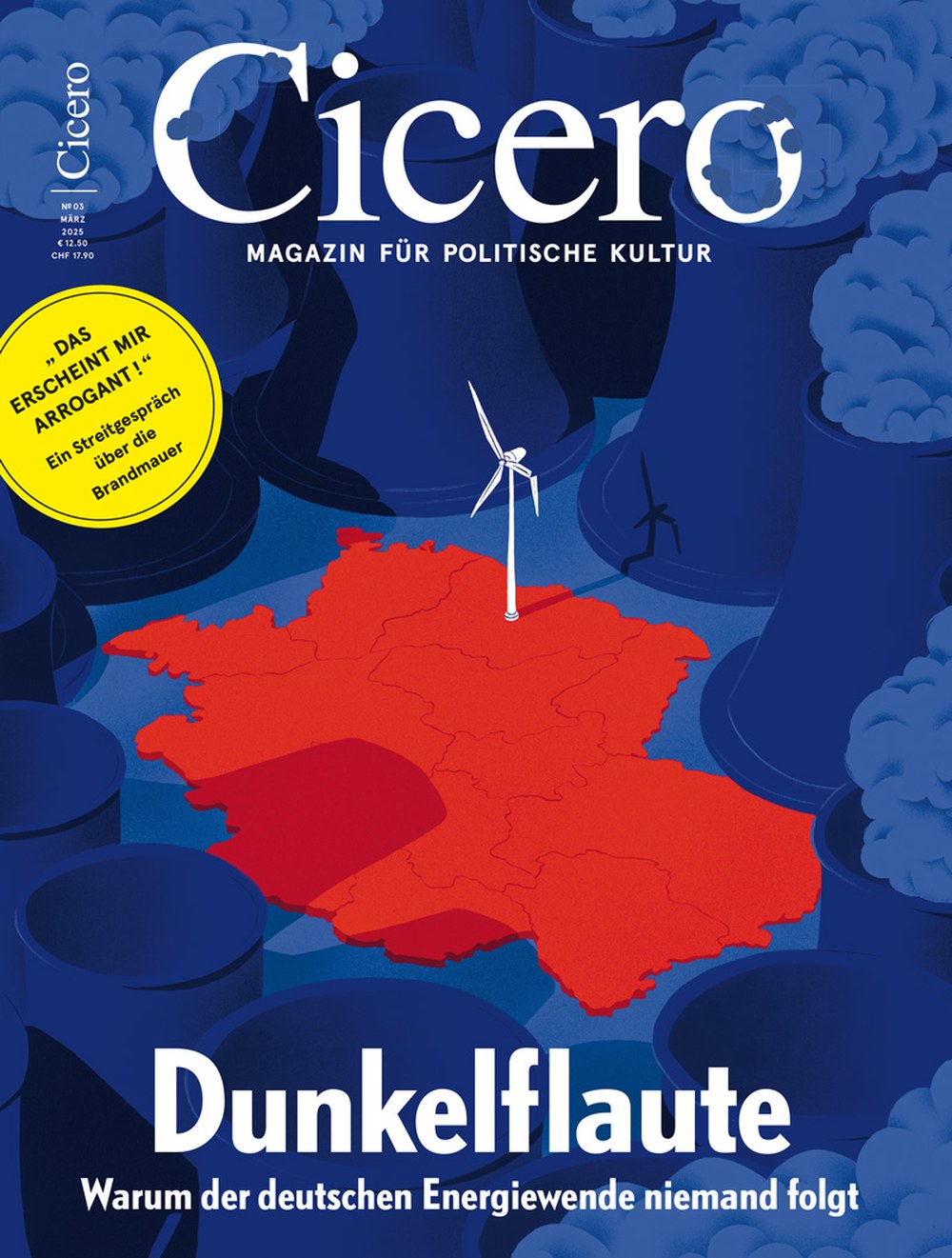 Cicero Magazin Deutschland 2025-03 Deutsche Energiewende (Energiewende) Dunkelflaute (Dunkelflaute / Ausfall Erneuerbarer Energien) Deutsche Politik