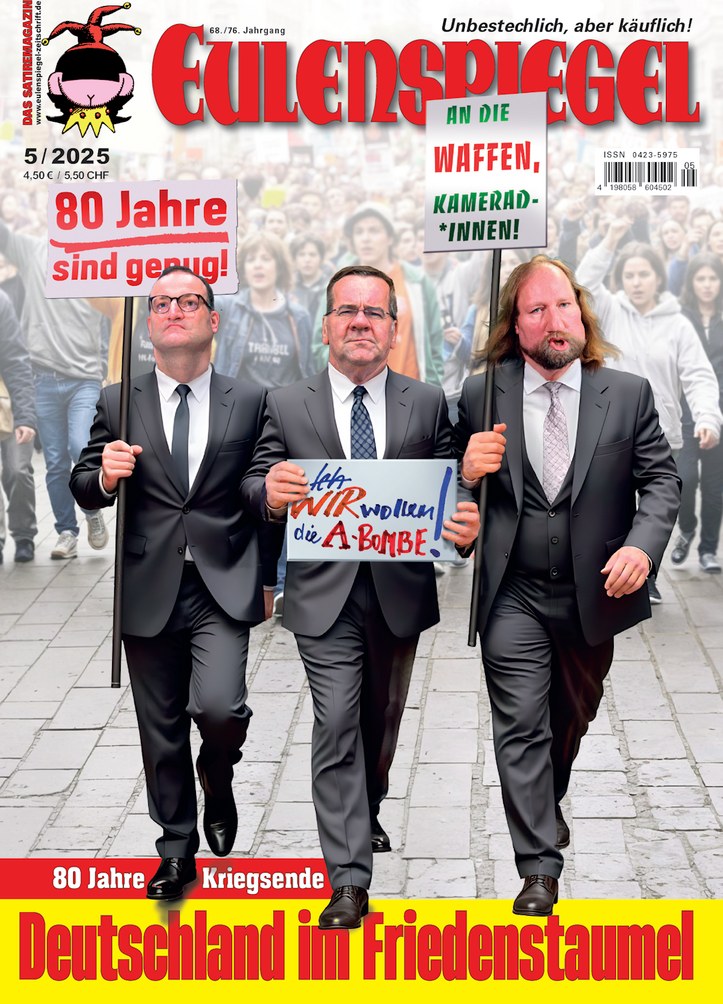 Eulenspiegel Magazin Deutschland 2025-05 Jens Spahn Boris Pistorius Anton Hofreiter