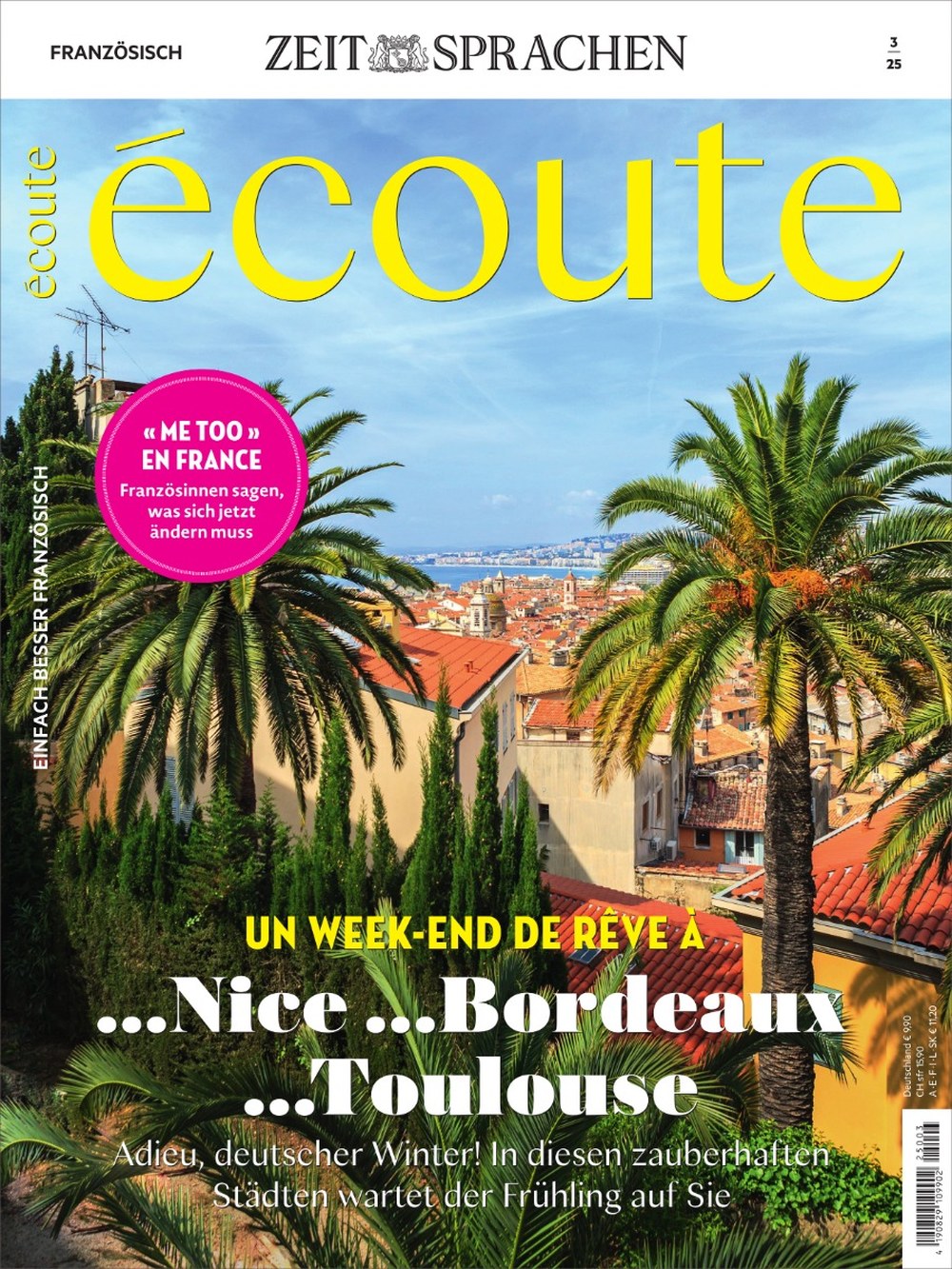 Ecoute Magazin Deutschland 2025-03 Wochenendreise Nach Nice, Bordeaux, Toulouse Französische Städte Frühjahrsreiseziele