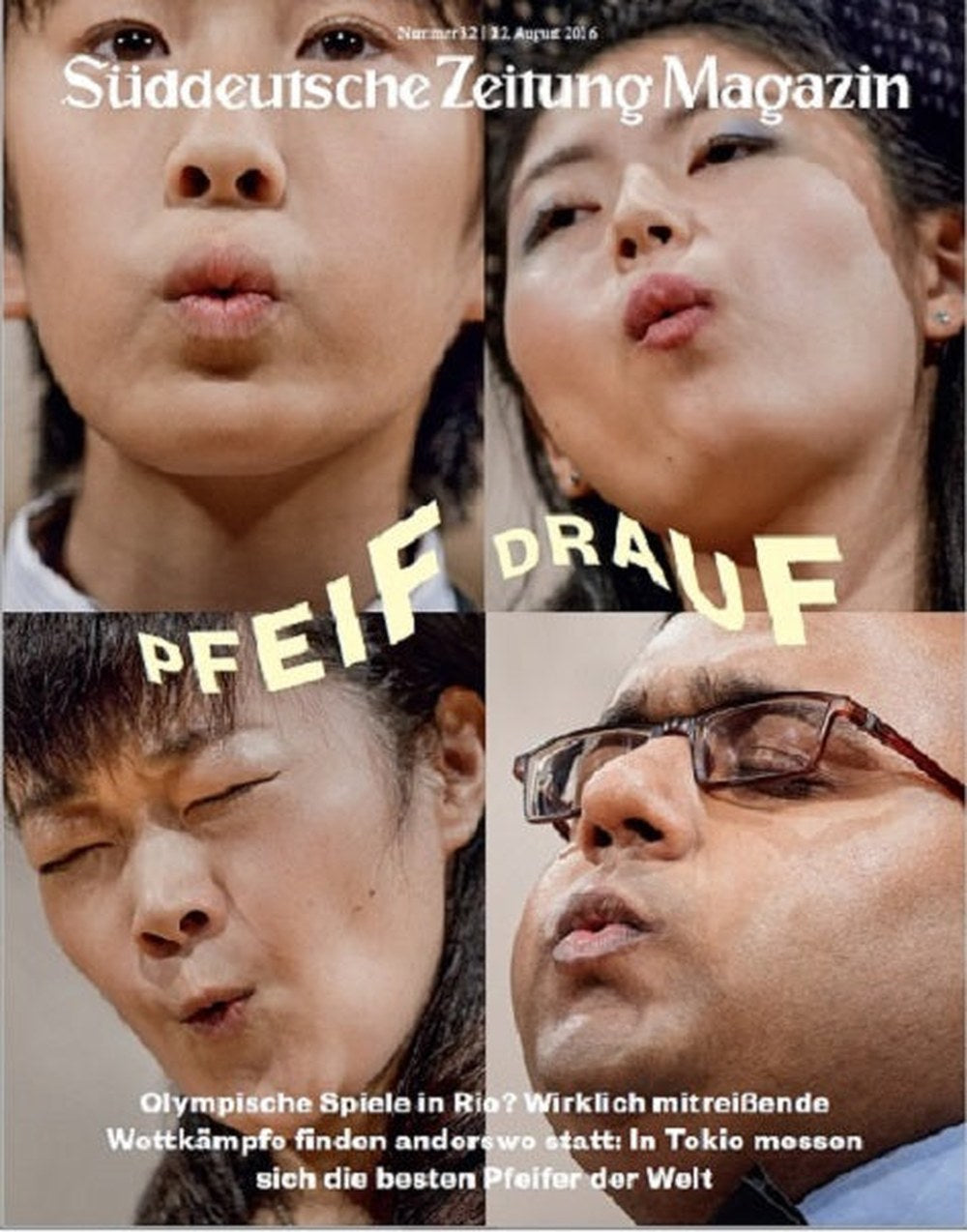 Süddeutsche Zeitung Magazin Deutschland 2016-32 Pfeifwettbewerb World Whistling Championship Tokio-Pfeif-Wettbewerb