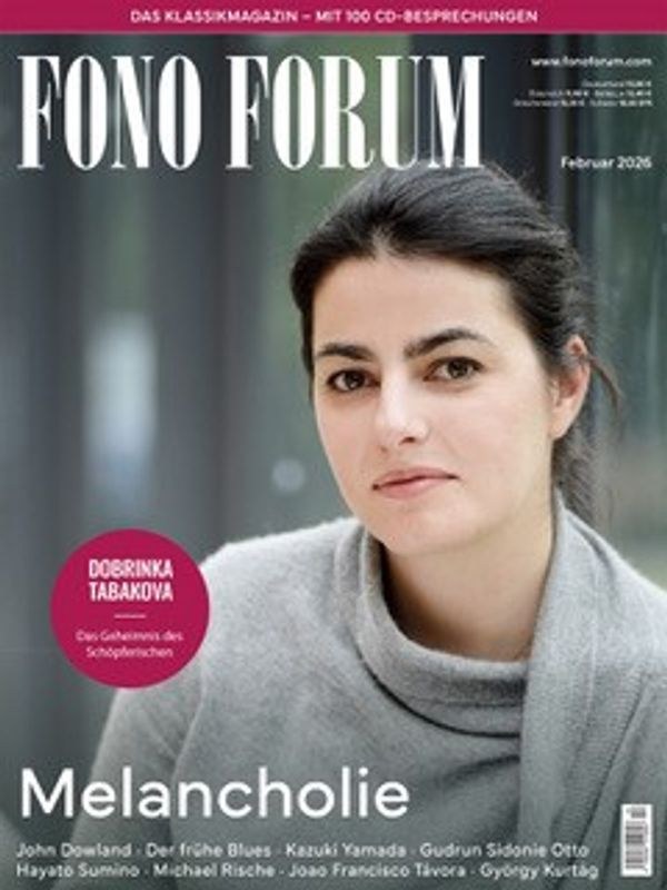 Fono Forum Magazin Deutschland 2026-02 Dobrinka Tabakova John Dowland Kazuki Yamada Gudrun Sidonie Otto Hayato Sumino