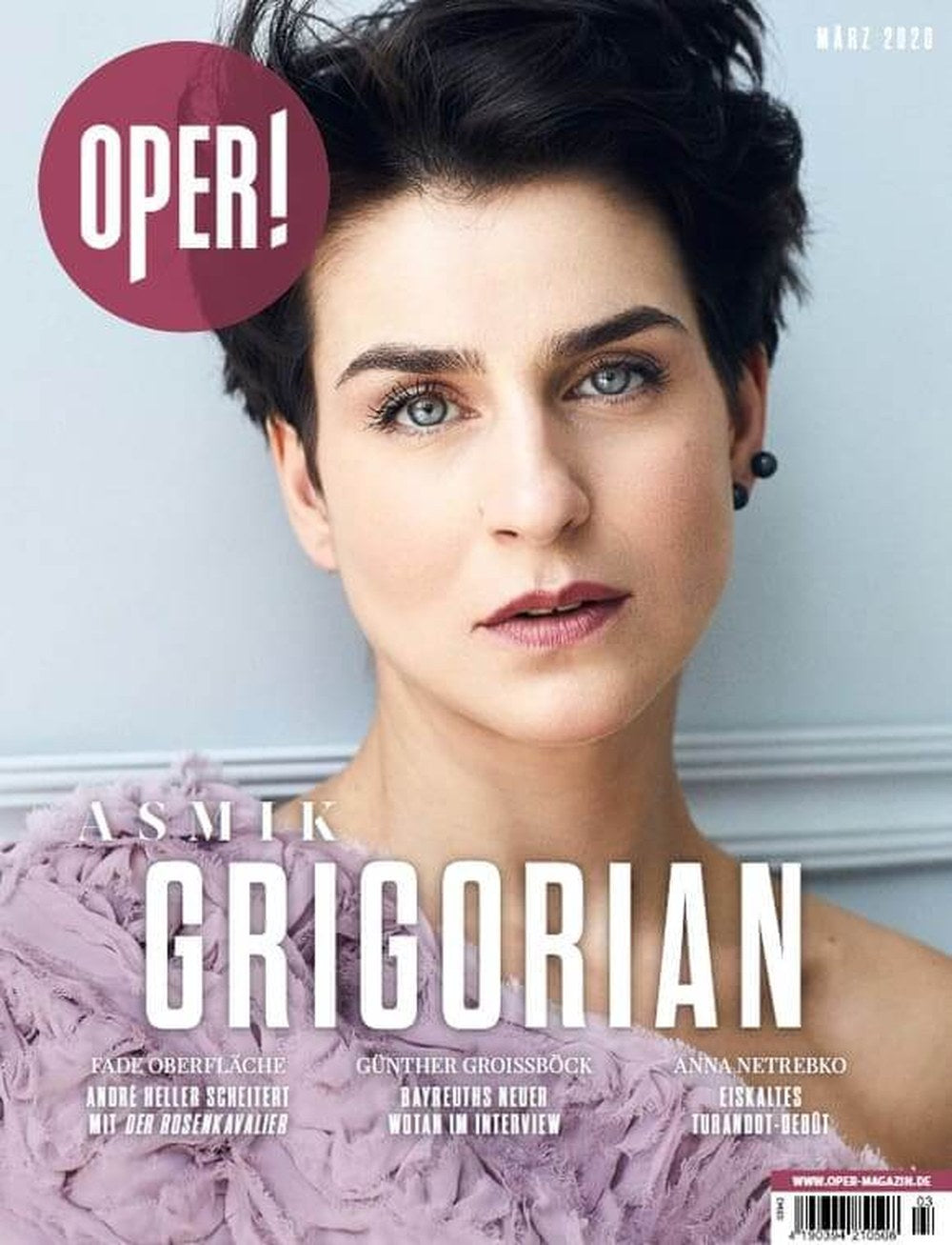 Oper Magazin Deutschland 2020-03 Asmik Grigorian Günther Groissböck Anna Netrebko André Heller