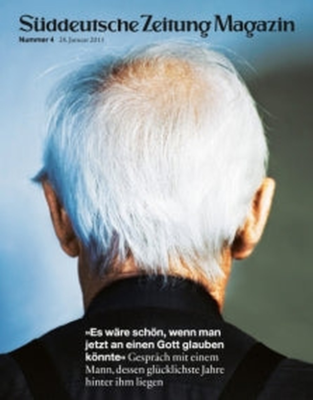 Süddeutsche Zeitung Magazin Deutschland 2011-04 Alter Glaube Lebensrückblick