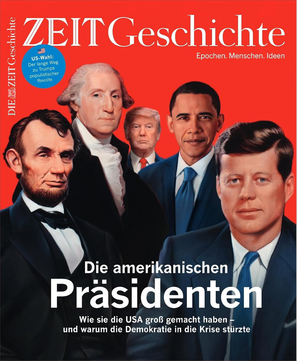 Die Zeit Geschichte Magasin Tyskland 2024-05 – Abraham Lincoln John F. Kennedy George Washington Barack Obama Donald Trump – Originalutgåva